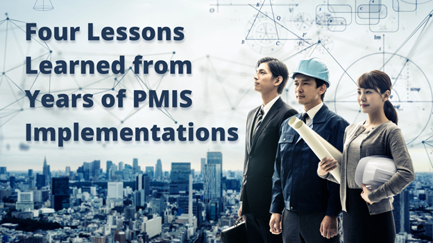 Four Lessons Learned from Years of PMIS Implementations