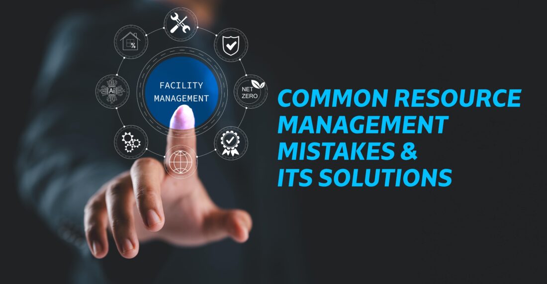 Common resource management mistakes and its solutions